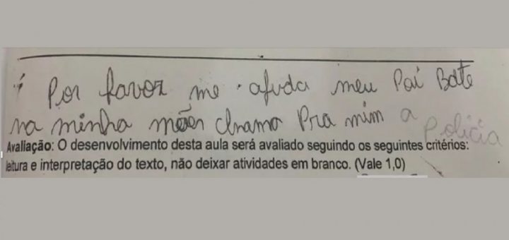 "Meu pai bate na minha mãe", escreve menina em pedido de socorro durante prova